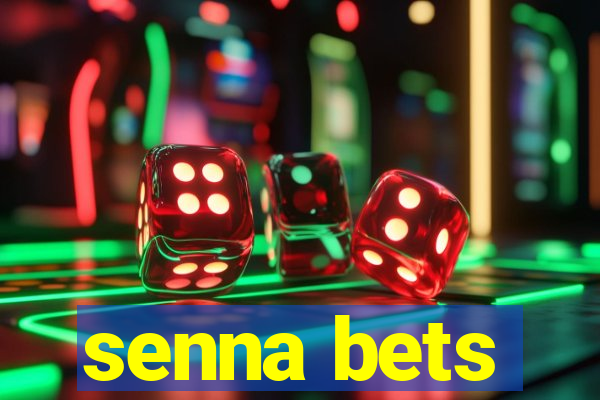 senna bets